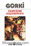 Ekmeğimi Kazanırken