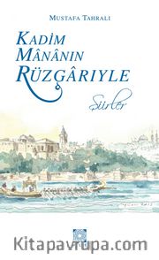 Kadim Mananın Rüzgarıyle
