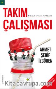 Takım Çalışması <br /> İş Hayatı Futboldan Ne Öğrenir?