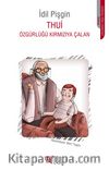 Thui & Özgürlüğü Kırmızıya Çalan