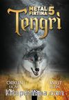 Metal Fırtına 5 / Tengri