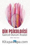 Din Psikolojisi & Güncel Durum Analizi