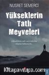 Yükseklerin Tatlı Meyveleri