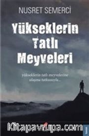 Yükseklerin Tatlı Meyveleri