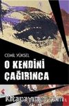 O Kendini Çağırınca