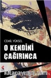 O Kendini Çağırınca