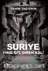 Suriye & Yıkıl Git, Diren Kal!
