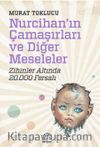 Nurcihan'ın Çamaşırları ve Diğer Meseleler & Zihinler Altında 20.000 Fersah