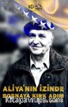 Aliya’nın İzinde Bosna’ya Kırk Adım