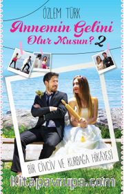 Annemin Gelini Olur Musun 2 <br /> Bir Civciv Ve Kurbağa Hikayesi