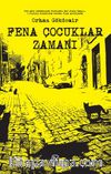 Fena Çocuklar Zamanı