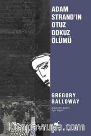 Adam Strand’ın Otuz Dokuz Ölümü