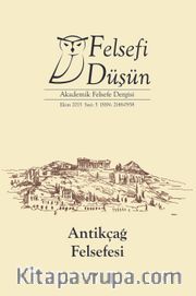 Felsefi Düşün Akademik Felsefe Dergisi Sayı:5 Antikçağ Felsefesi