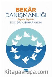 Bekar Danışmanlığı <br /> Hayata Hazırlar