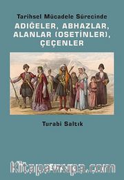 Tarihsel Mücadele Sürecinde Adığeler, Abhazlar, Alanlar (Osetinler), Çeçenler