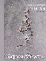 Fotoğrafçılar İçin Wabi-Sabi
