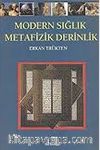 Modern Sığlık Metafizik Derinlik