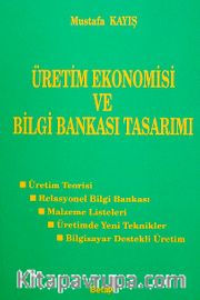 Üretim Ekonomisi ve Bilgi Bankası Tasarımı