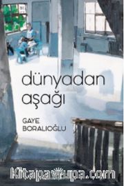 Dünyadan Aşağı