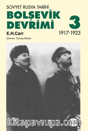 Bolşevik Devrimi 3 / Sovyet Rusya Tarihi 1917-1923