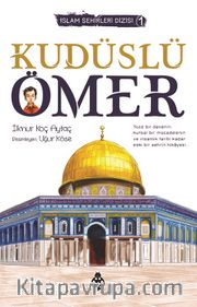 Kudüslü Ömer / İslam Şehirleri Dizisi 1