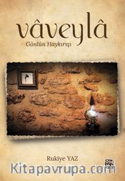 Vaveyla <br /> Gönlün Haykırışı