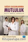 Sağlık Çalışanlarında Mutluluk & Pozitif Örgütsel Davranışlar