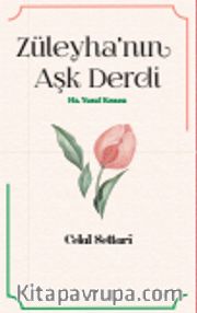 Züleyha’nın Aşk Derdi <br /> Hz. Yusuf Kıssası