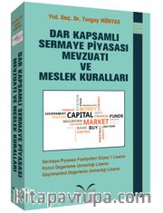 Dar Kapsamlı Sermaye Piyasası Mevzuatı ve Meslek Kuralları