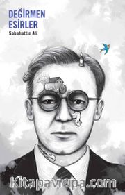 Değirmen - Esirler