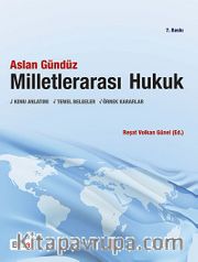 Milletlerarası Hukuk / Konu Anlatımı - Temel Belgeler -Örnek Kararlar