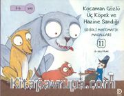 Kocaman Gözlü Üç Köpek ve Hazine Sandığı / Sihirli Matematik Masalları 11
