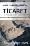 Arap Yarımadası'nda Ticaret & Hz. Peygamber ve Dört Halife Dönemi
