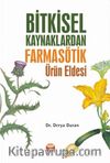 Bitkisel Kaynaklardan Farmasötik Ürün Eldesi