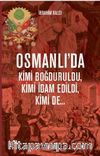 Osmanlı’da Kimi Boğduruldu, Kimi İdam Edildi, Kimi de