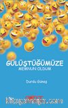 Gülüştüğümüze Memnun Oldum