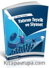 Yatırım Teşvik ve Siyaset