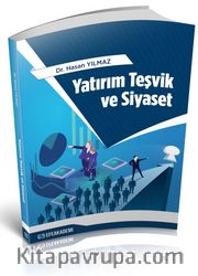 Yatırım Teşvik ve Siyaset