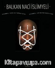 Balkan Naci İslimyeli / İstanbul Hava Su Toprak Ateş