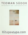 Teoman Südor Retrospektif 1949 2009 Retrospective