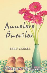 Annelere Öneriler