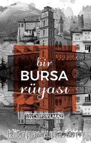 Bir Bursa Rüyası