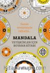 Mandala (Yetişkinler İçin Boyama Kitabı)