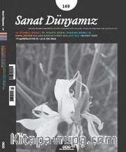 Sanat Dünyamız İki Aylık Kültür ve Sanat Dergisi Sayı:149 Kasım-Aralık 2015
