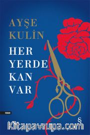 Her Yerde Kan Var (Ciltli)