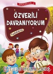 Özverili Davranıyorum - Fedakarlık / Erdemler Dizisi 2
