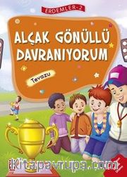 Alçakgönüllü Davranıyorum - Tevazu / Erdemler Dizisi 2