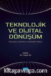 Teknolojik ve Dijital Dönüşüm & Ekonomiye, Sektörlere ve Mesleklere Etkileri