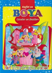 Cüceler ve Dostları / Keşfet ve Boya