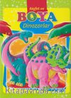 Dinozorlar / Keşfet ve Boya